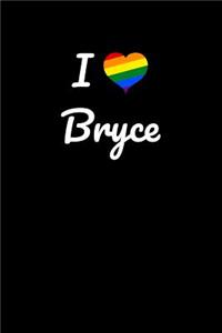 I love Bryce.