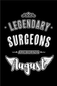 Legendary Surgeons are born in August