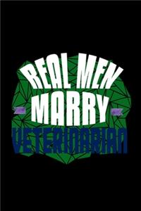 Real men marry veterinarian