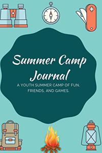 Summer Camp Journal: Record Your Camping Adventures (Camping Logbook/Travel journal, RV Travel Log Book, Road Trip Planner/Summer Camp Journal)