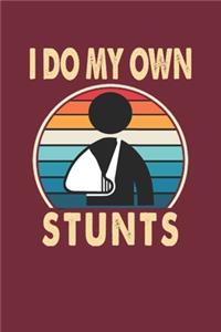 I Do My Own Stunts