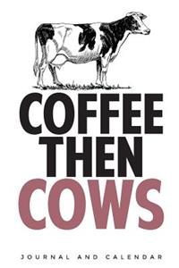 Coffee Then Cows
