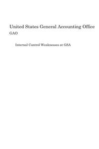 Internal Control Weaknesses at Gsa