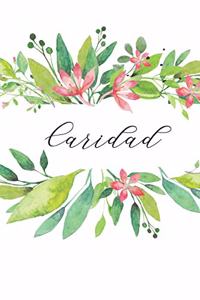 Caridad: Cuaderno Personalizado Para Mujeres (Diario Con Nombre Personalizado, Regalo Personalizado, Diario En Blanco Para Mujeres)