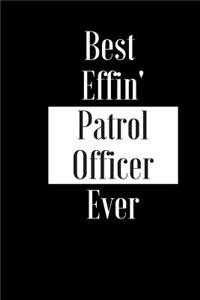 Best Effin Patrol Officer Ever