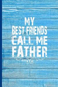 My Best Friends Call Me Father