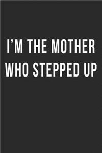 I'm the Mother who Stepped Up
