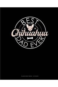 Best Chihuahua Dad Ever