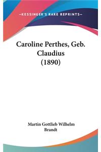 Caroline Perthes, Geb. Claudius (1890)