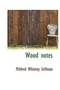 Wood Notes