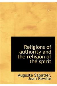 Religions of Authority and the Religion of the Spirit