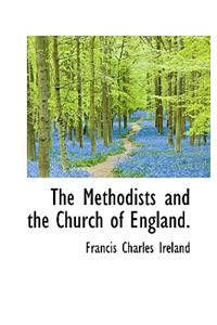 The Methodists and the Church of England.