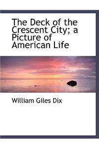 The Deck of the Crescent City; A Picture of American Life