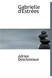 Gabrielle D'Estr Es