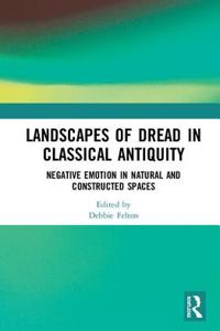 Landscapes of Dread in Classical Antiquity