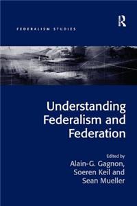 Understanding Federalism and Federation