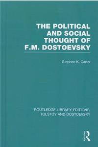 Political and Social Thought of F.M. Dostoevsky