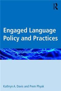 Engaged Language Policy and Practices