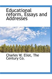 Educational Reform, Essays and Addresses