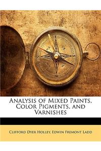 Analysis of Mixed Paints, Color Pigments, and Varnishes