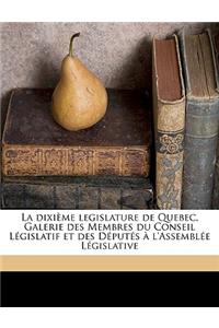 La Dixième Legislature de Quebec, Galerie Des Membres Du Conseil Législatif Et Des Députés À l'Assemblée Législative