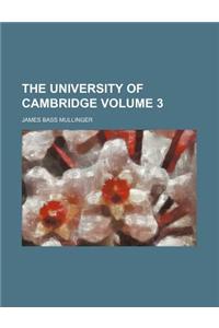 The University of Cambridge Volume 3