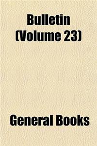 Bulletin Volume 23
