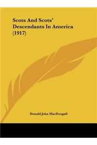 Scots and Scots' Descendants in America (1917)