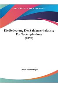 Die Bedeutung Der Zahlenverhaltnisse Fur Tonempfindung (1892)