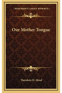 Our Mother Tongue