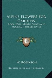 Alpine Flowers for Gardens