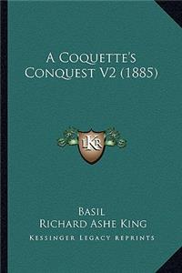 A Coquette's Conquest V2 (1885)