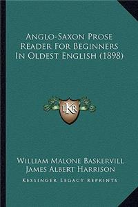 Anglo-Saxon Prose Reader for Beginners in Oldest English (1898)