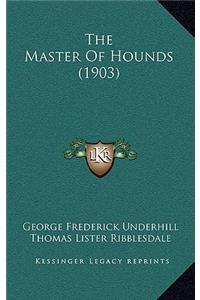 The Master of Hounds (1903)