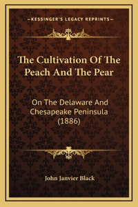 The Cultivation of the Peach and the Pear