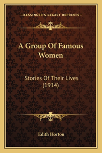 A Group Of Famous Women