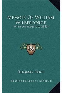 Memoir Of William Wilberforce