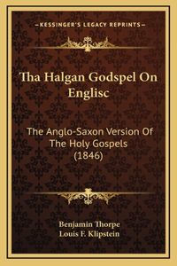 Tha Halgan Godspel On Englisc