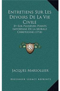 Entretiens Sur Les Devoirs De La Vie Civile