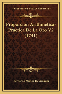 Proporcion Arithmetica-Practica De La Oro V2 (1741)