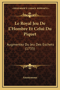 Le Royal Jeu De L'Hombre Et Celui Du Piquet