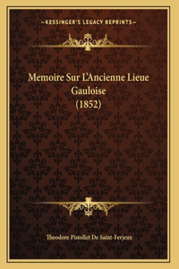 Memoire Sur L'Ancienne Lieue Gauloise (1852)