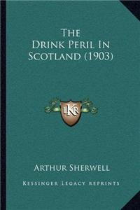 Drink Peril In Scotland (1903)