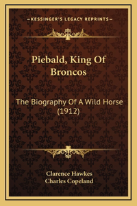 Piebald, King Of Broncos