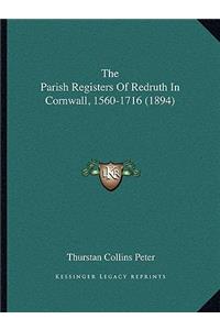 The Parish Registers Of Redruth In Cornwall, 1560-1716 (1894)