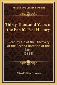 Thirty Thousand Years of the Earth's Past History