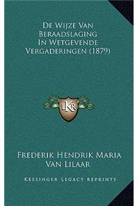 De Wijze Van Beraadslaging In Wetgevende Vergaderingen (1879)