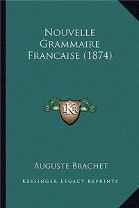 Nouvelle Grammaire Francaise (1874)