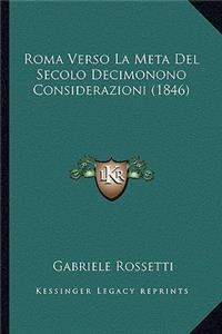 Roma Verso La Meta del Secolo Decimonono Considerazioni (1846)