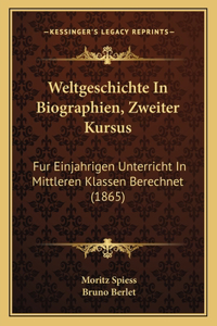 Weltgeschichte In Biographien, Zweiter Kursus